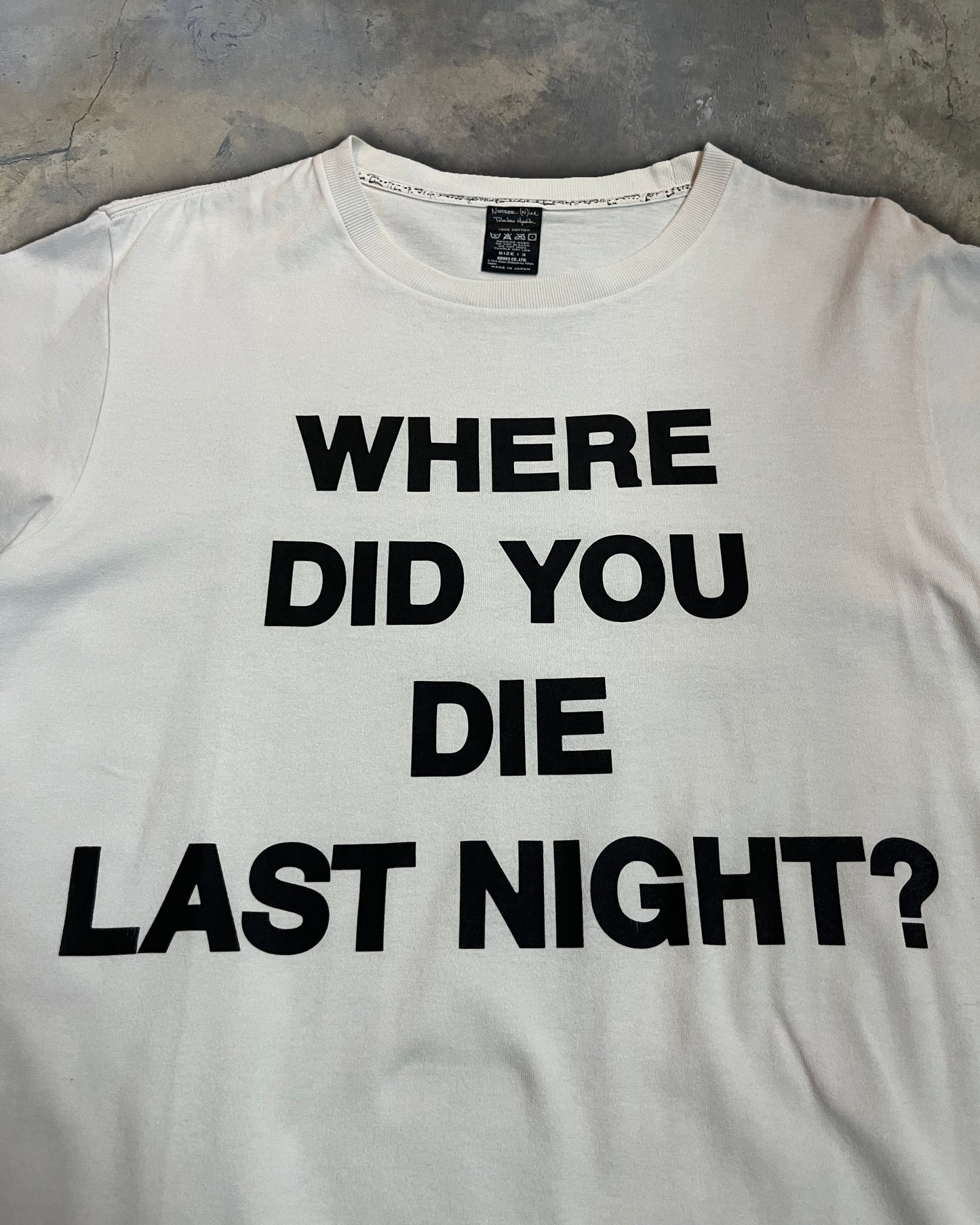 NUMBER NINE SS2009 WHERE DID YOU DIE LAST NIGHT TEE